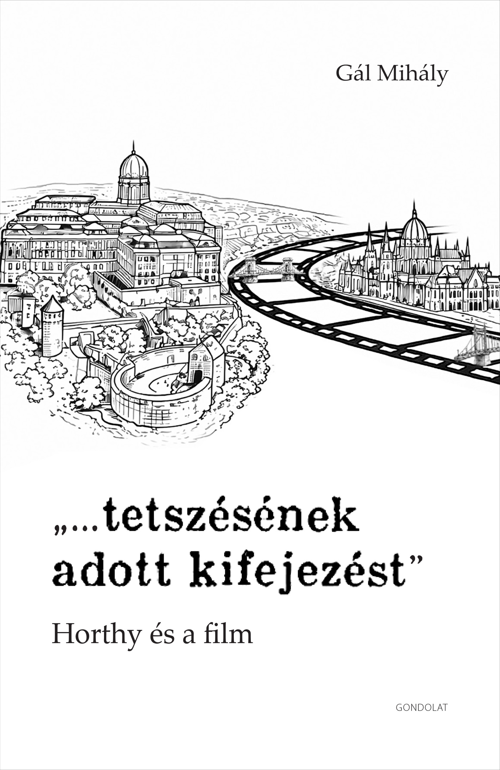 TETSZÉSÉNEK ADOTT KIFEJEZÉST - HORTHY ÉS A FILM