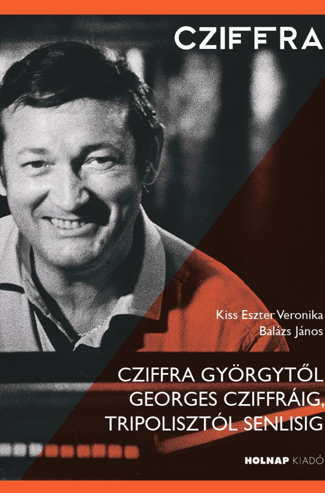 CZIFFRA GYÖRGYTŐL GEORGES CZIFFRÁIG, TRIPOLISZTÓL SENLISIG