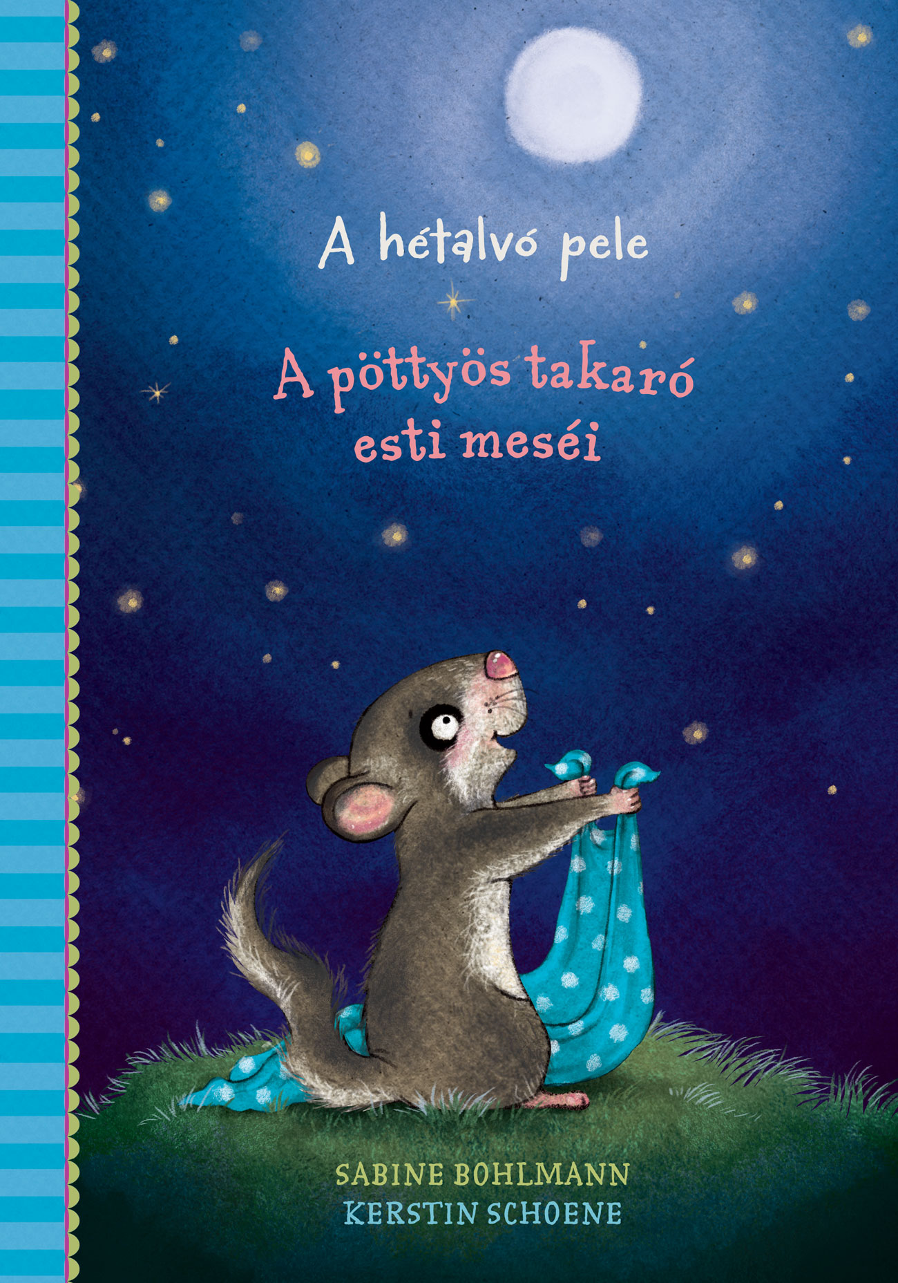 A HÉTALVÓ PELE - A PÖTTYÖS TAKARÓ ESTI MESÉI