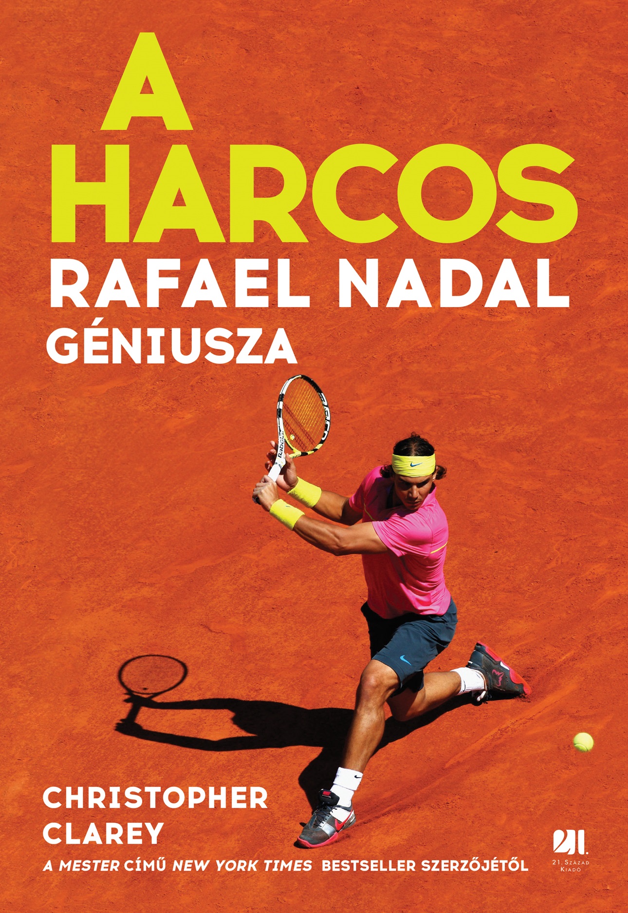 A HARCOS - RAFAEL NADAL GÉSZIUSZA ( FŰZÖTT)