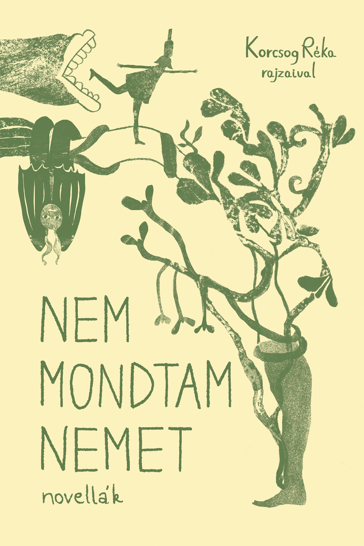 NEM MONDTAM NEMET - NOVELLÁK