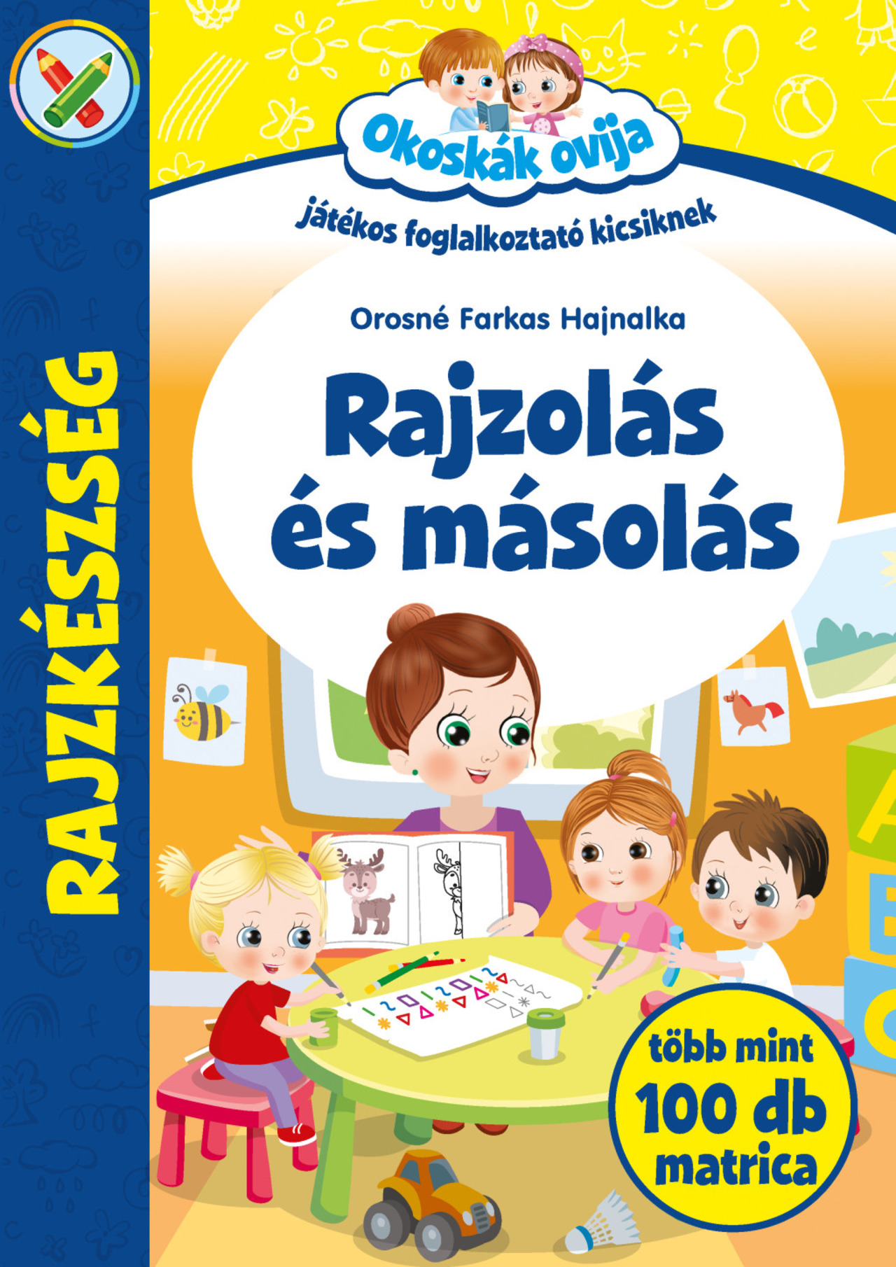 RAJZOLÁS ÉS MÁSOLÁS - OKOSKÁK OVIJA (RAJZKÉSZSÉG)
