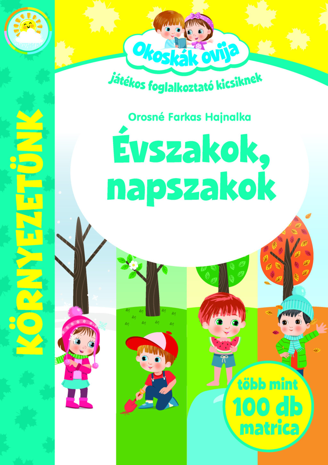 ÉVSZAKOK, NAPSZAKOK - OKOSKÁK OVIJA (KÖRNYEZETÜNK)