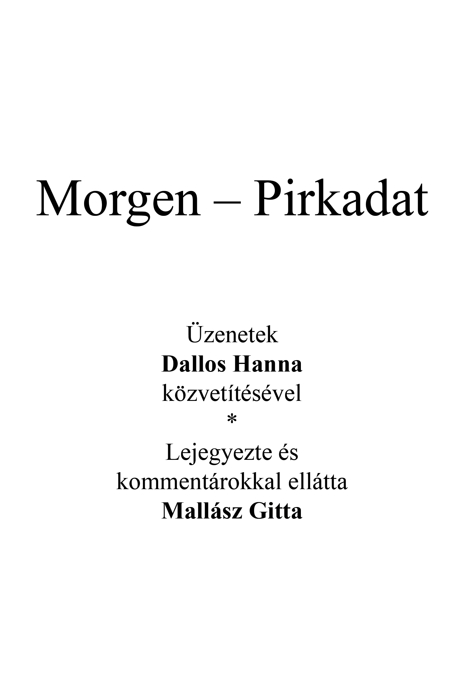 MORGEN - PIRKADAT