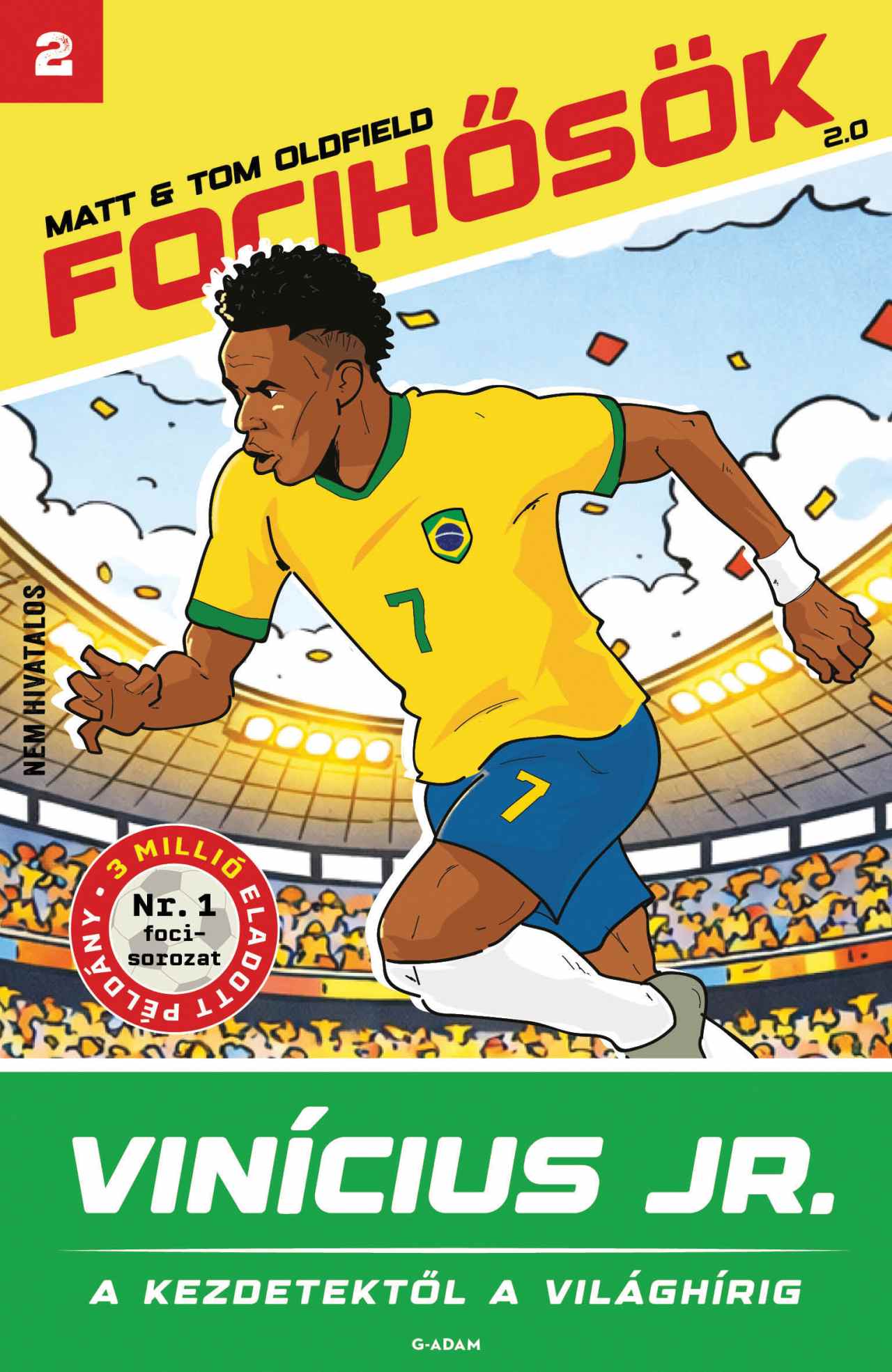 VINÍCIUS JR. - A KEZDETEKTŐL A VILÁGHÍRIG - FOCIHŐSÖK 2.