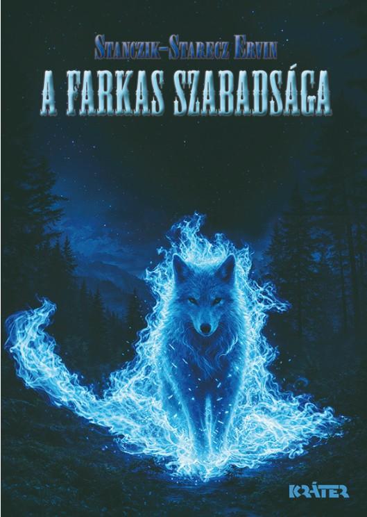 A FARKAS SZABADSÁGA