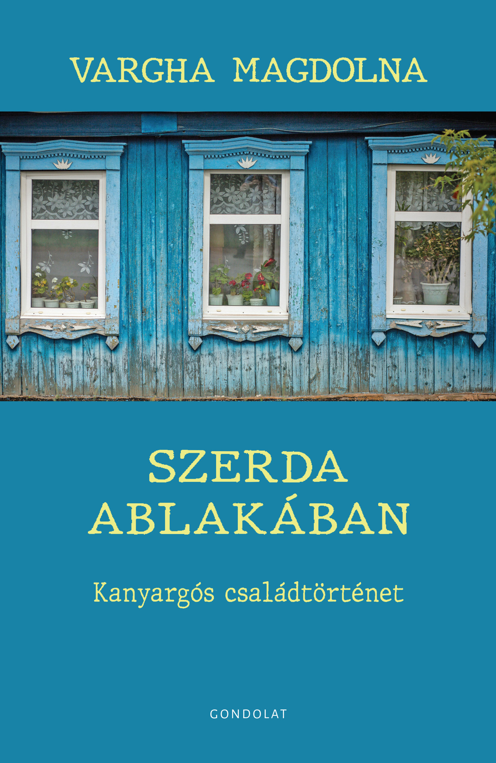 SZERDA ABLAKÁBAN - KANYARGÓS CSALÁDTÖRTÉNET