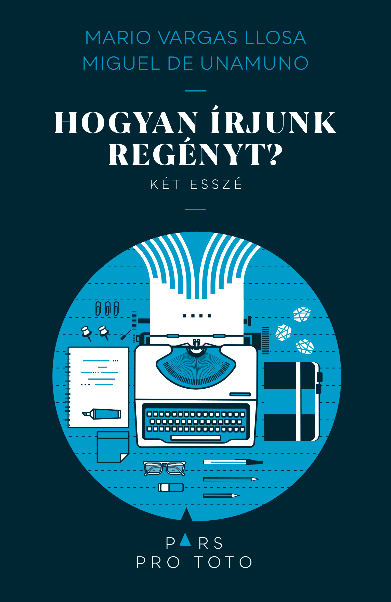 HOGYAN ÍRJUNK REGÉNYT? - KÉT ESSZÉ