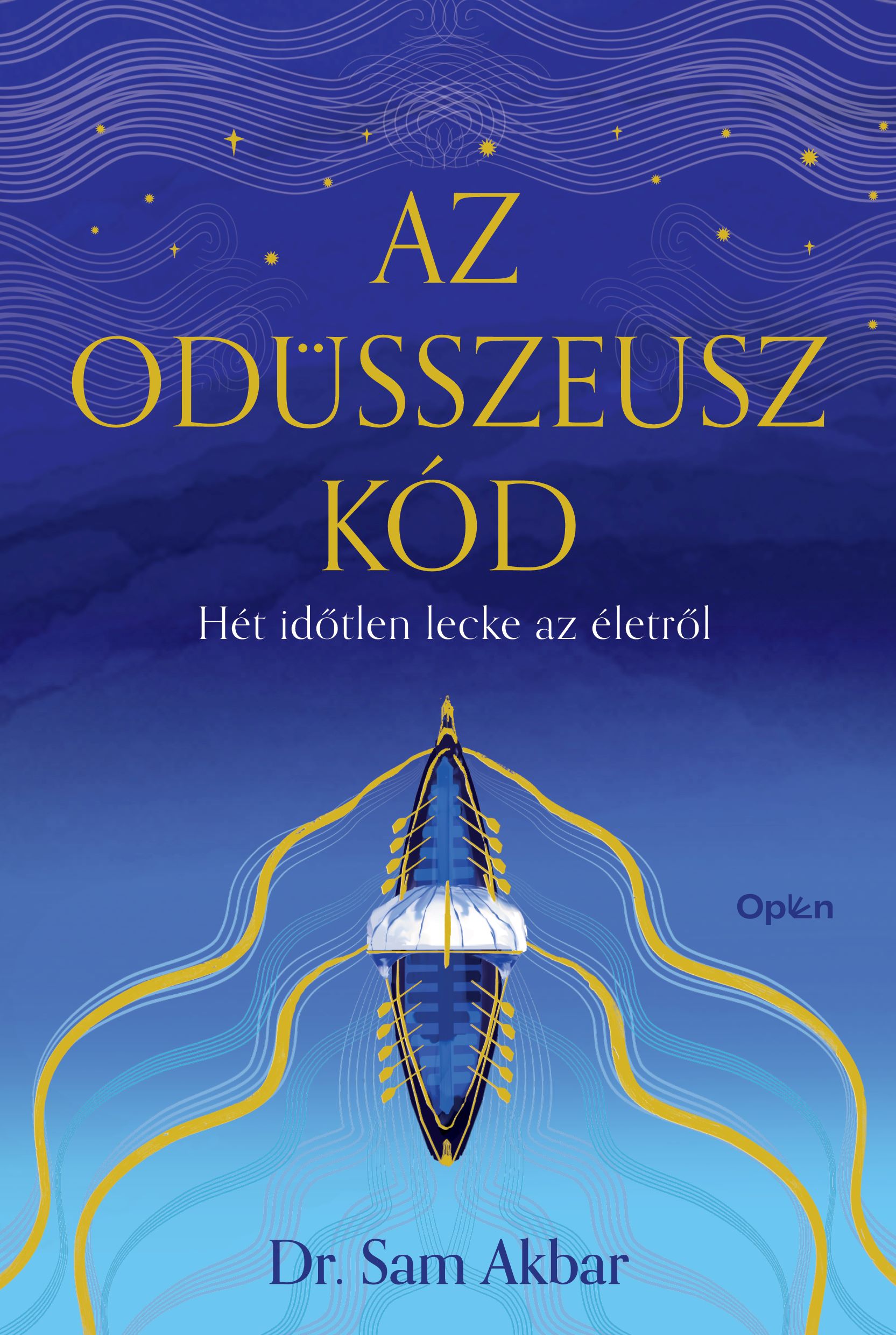 AZ ODÜSSZEUSZ-KÓD - HÉT IDŐTLEN LECKE AZ ÉLETRŐL