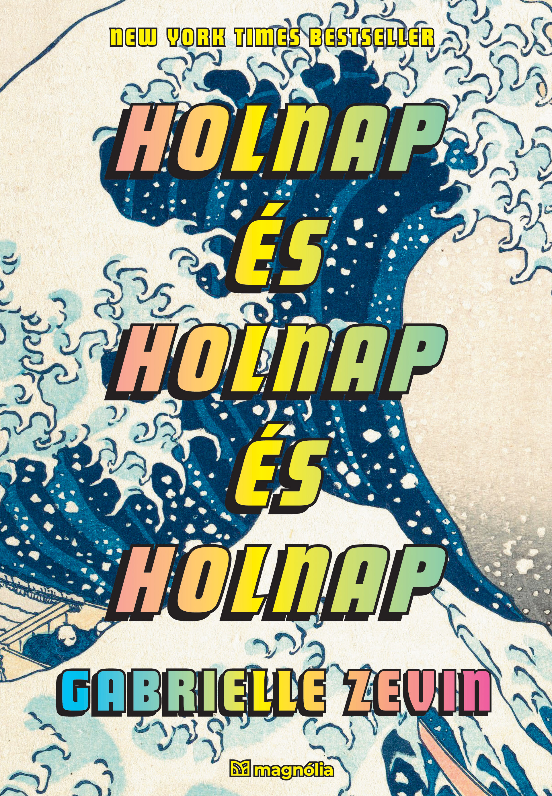 HOLNAP ÉS HOLNAP ÉS HOLNAP