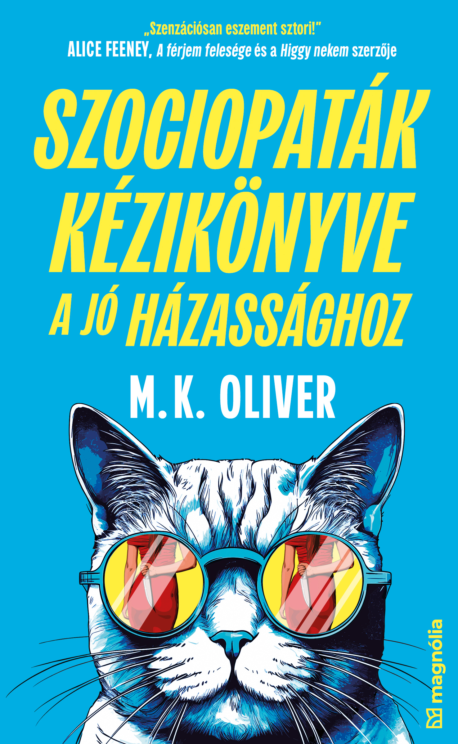 SZOCIOPATÁK KÉZIKÖNYVE A JÓ HÁZASSÁGHOZ