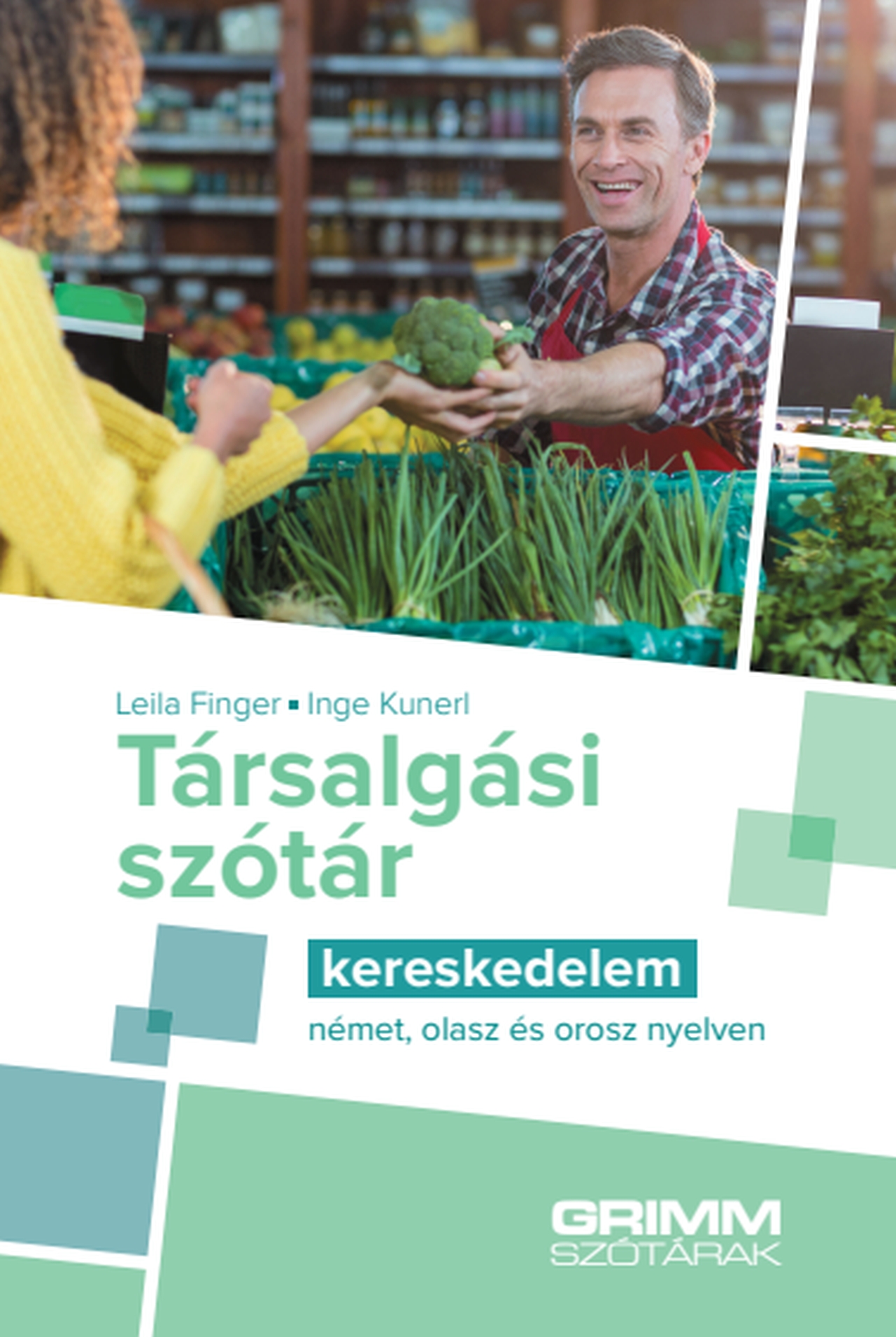 TÁRSALGÁSI SZÓTÁR - KERESKEDELEM (NÉMET, OLASZ ÉS OROSZ NYELVEN)