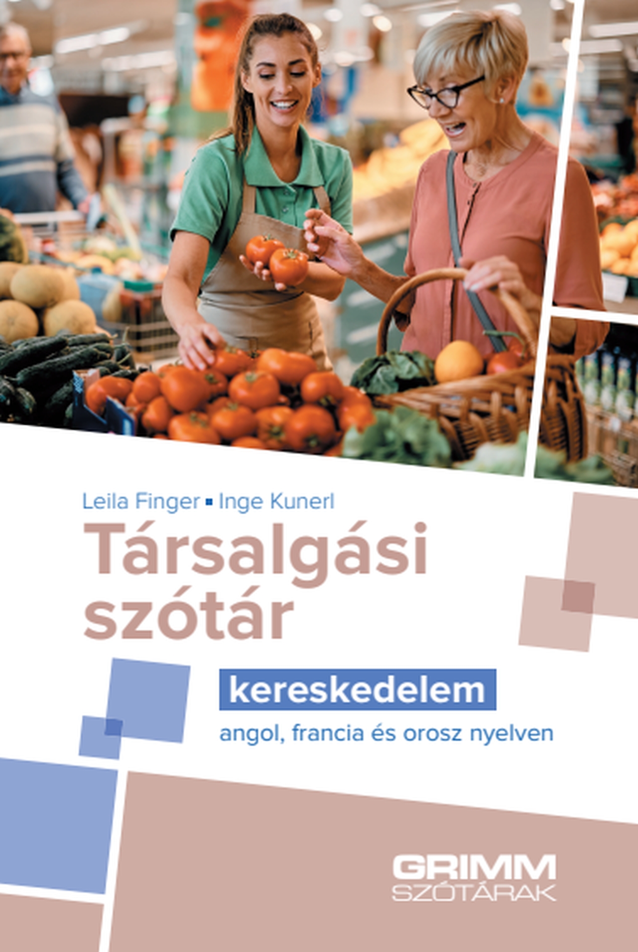 TÁRSALGÁSI SZÓTÁR - KERESKEDELEM (ANGOL, FRANCIA ÉS OROSZ NYELVEN)