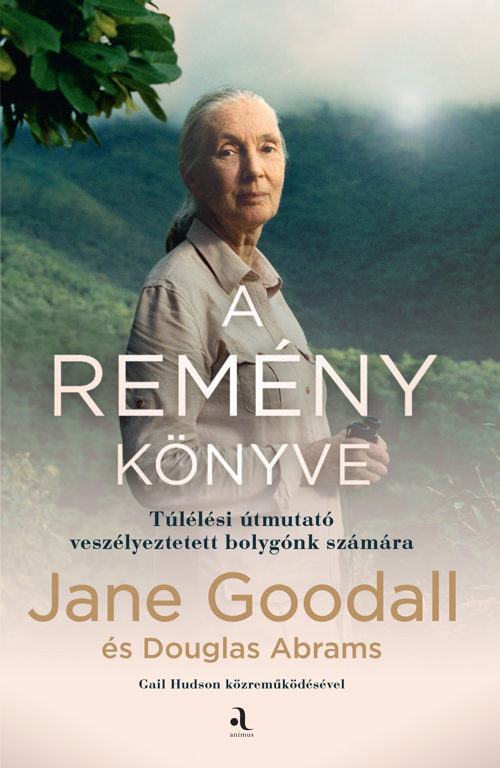 A REMÉNY KÖNYVE - TÚLÉLÉSI ÚTMUTATÓ VESZÉLYEZTETETT BOLYGÓNK SZÁMÁRA