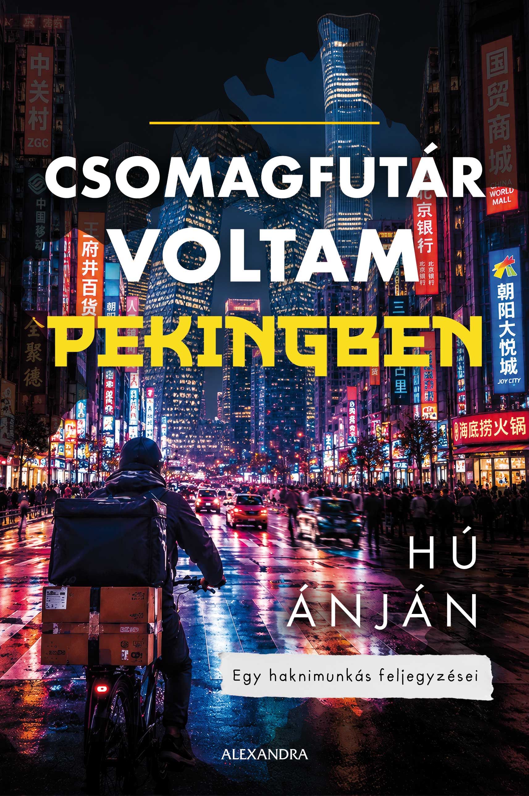 CSOMAGFUTÁR VOLTAM PEKINGBEN