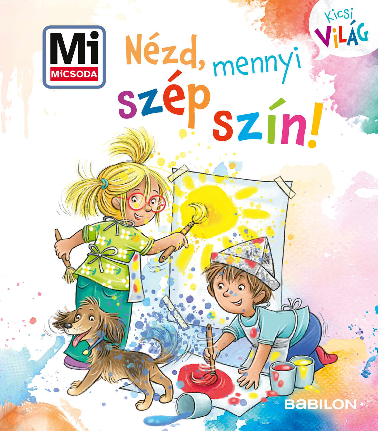 NÉZD, MENNYI SZÉP SZÍN! - MI MICSODA KICSI VILÁG 15.