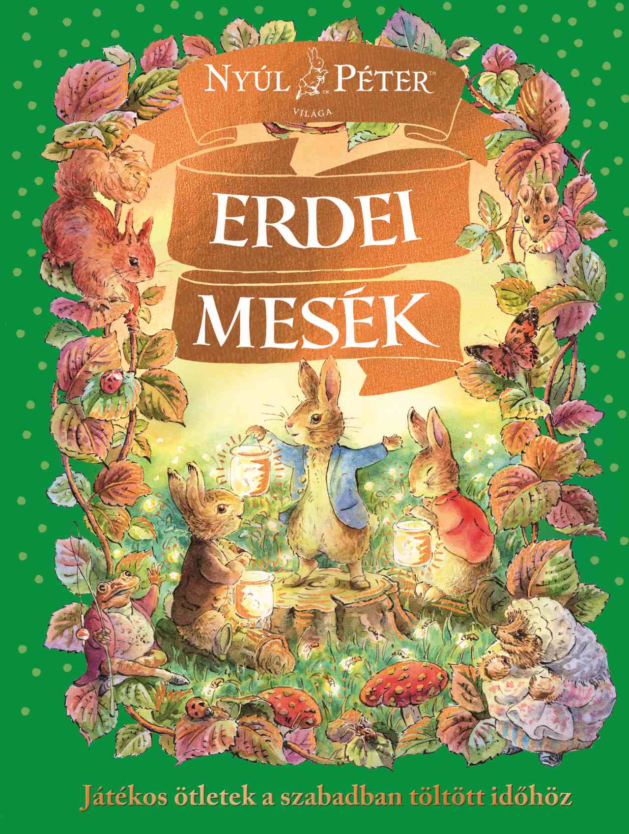 NYÚL PÉTER VILÁGA - ERDEI MESÉK