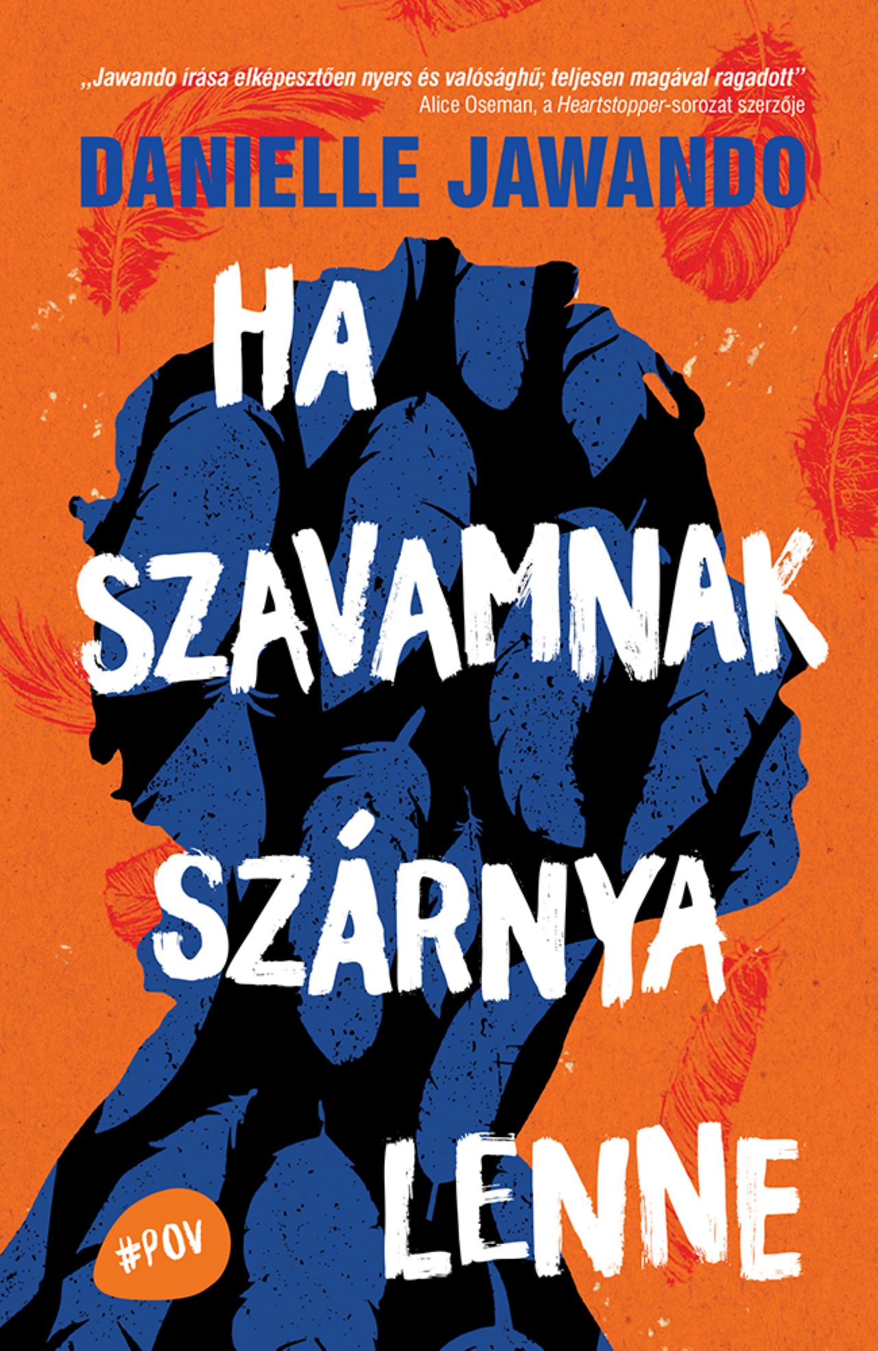 HA SZAVAMNAK SZÁRNYA LENNE