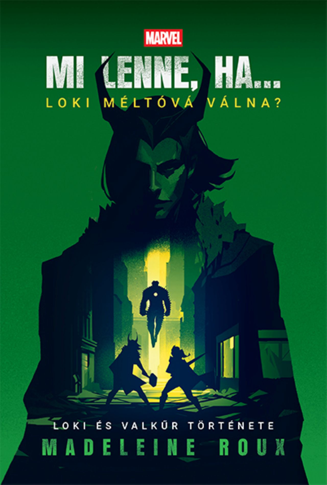 MI LENNE, HA LOKI MÉLTÓVÁ VÁLNA? - LOKI ÉS A VALKŰR TÖRTÉNETE
