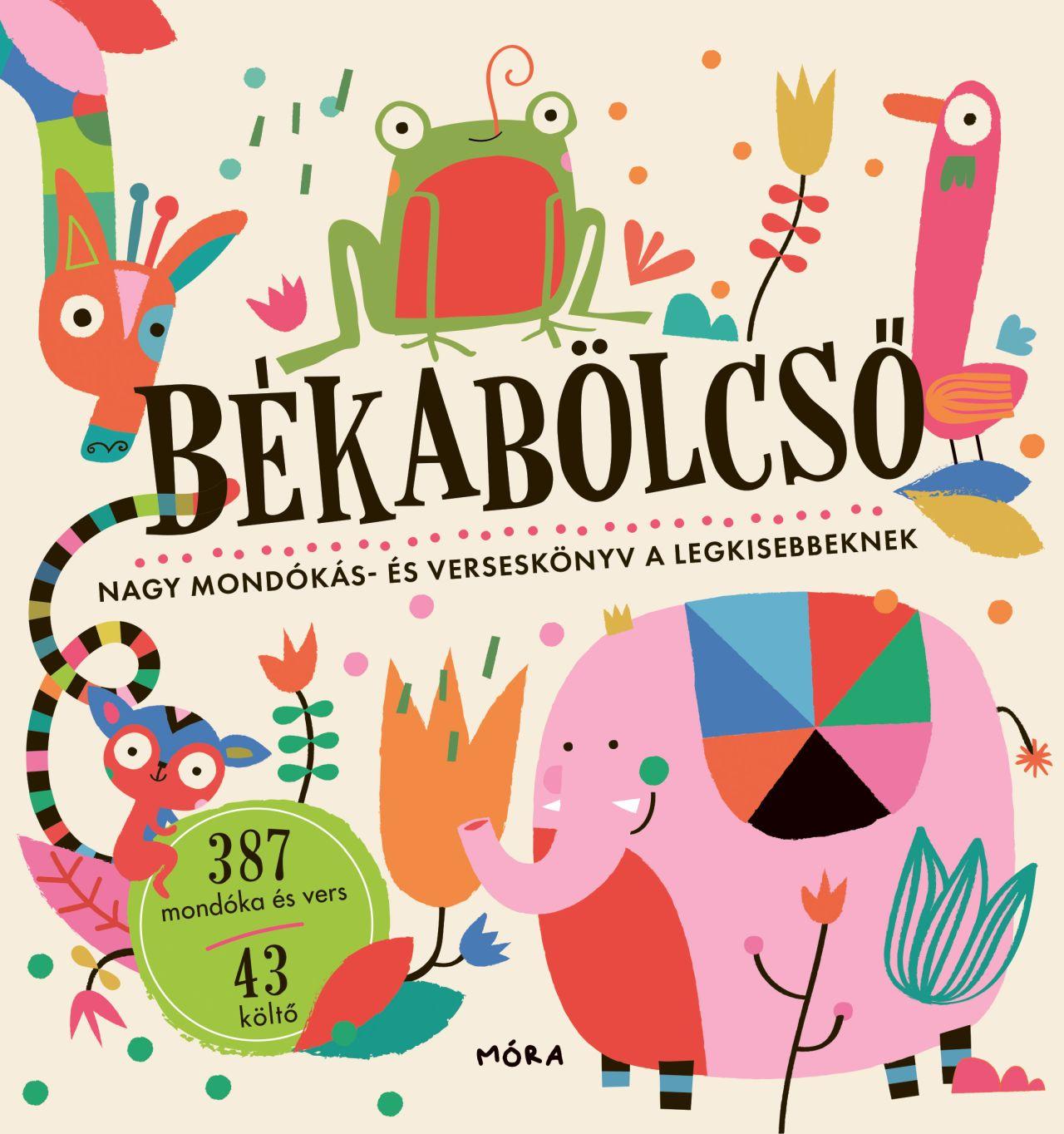 BÉKABÖLCSŐ - NAGY MONDÓKÁS- ÉS VERSESKÖNYV A LEGKISEBBEKNEK