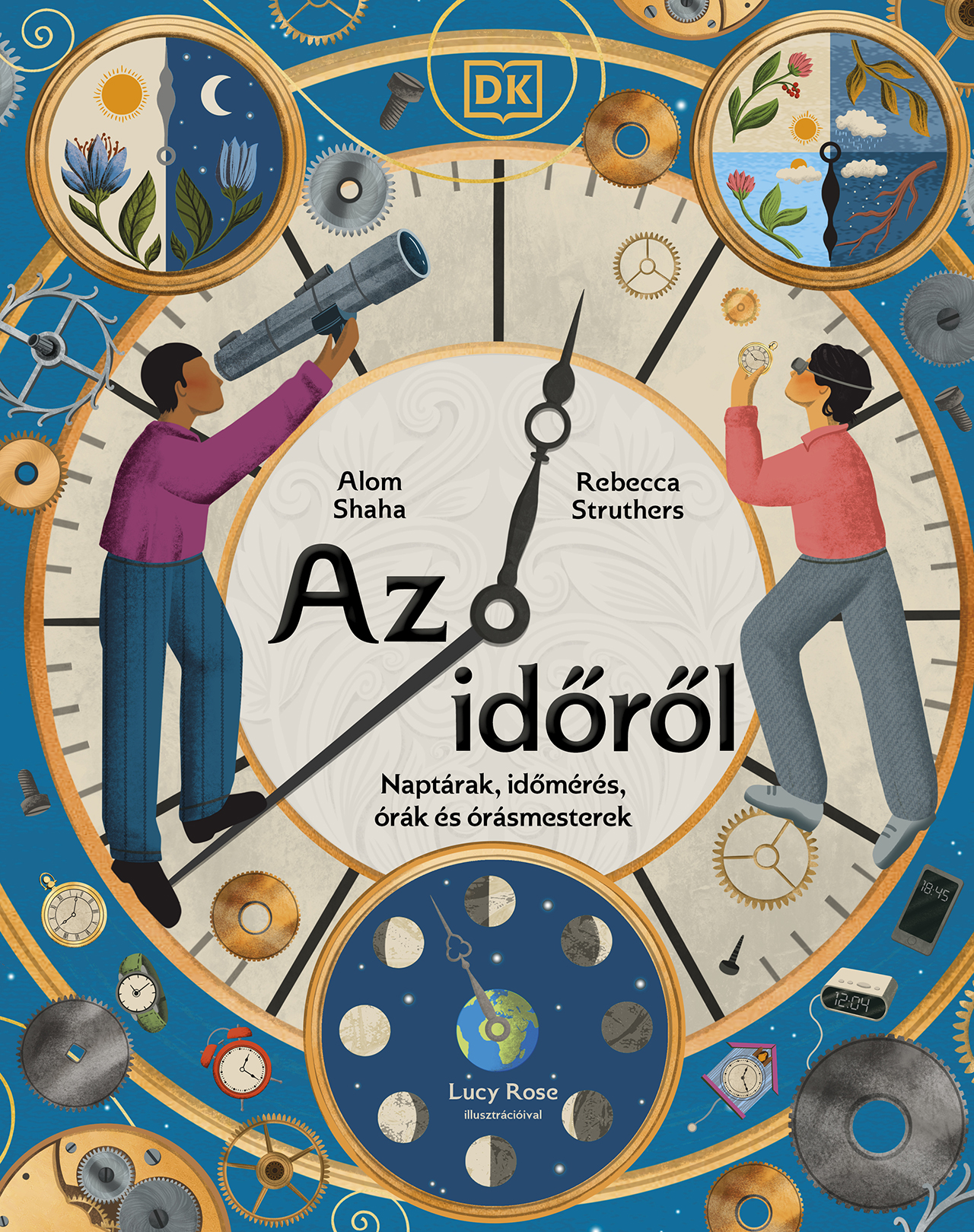 AZ IDŐRŐL - NAPTÁRAK, IDŐMÉRÉS, ÓRÁK ÉS ÓRÁSMESTEREK