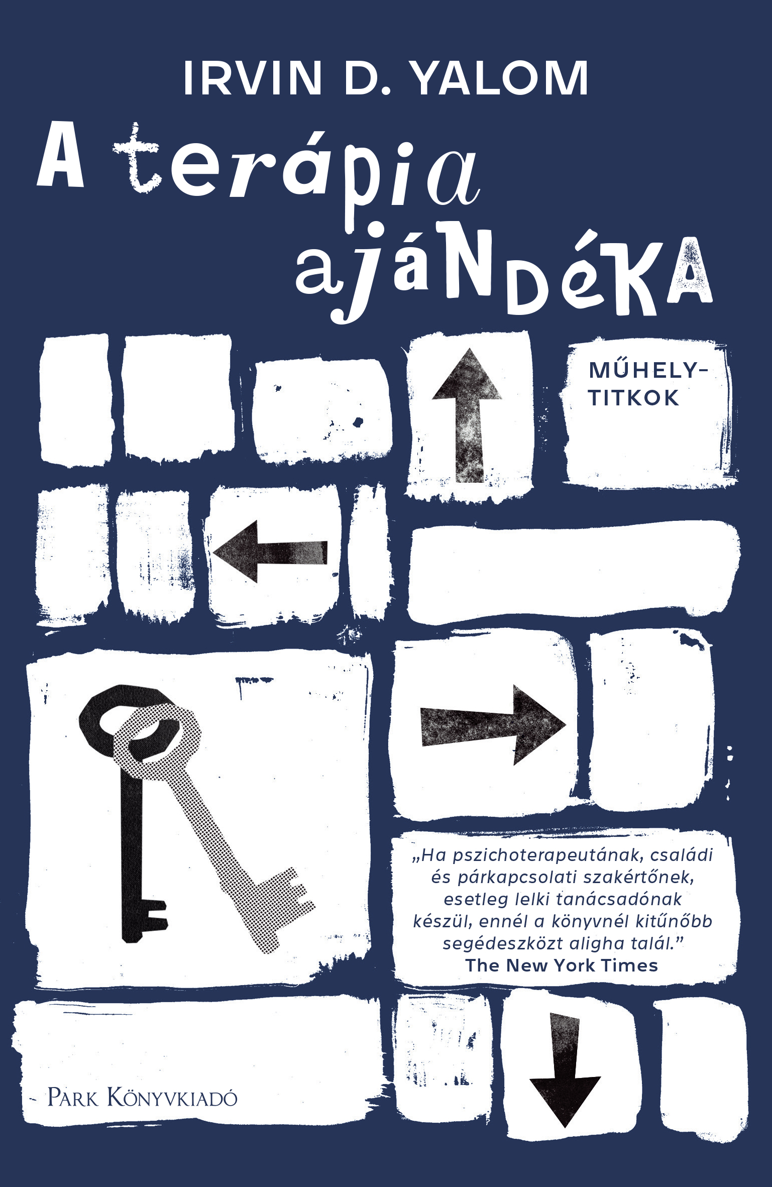 A TERÁPIA AJÁNDÉKA - MŰHELYTITKOK ( 5. KIADÁS)