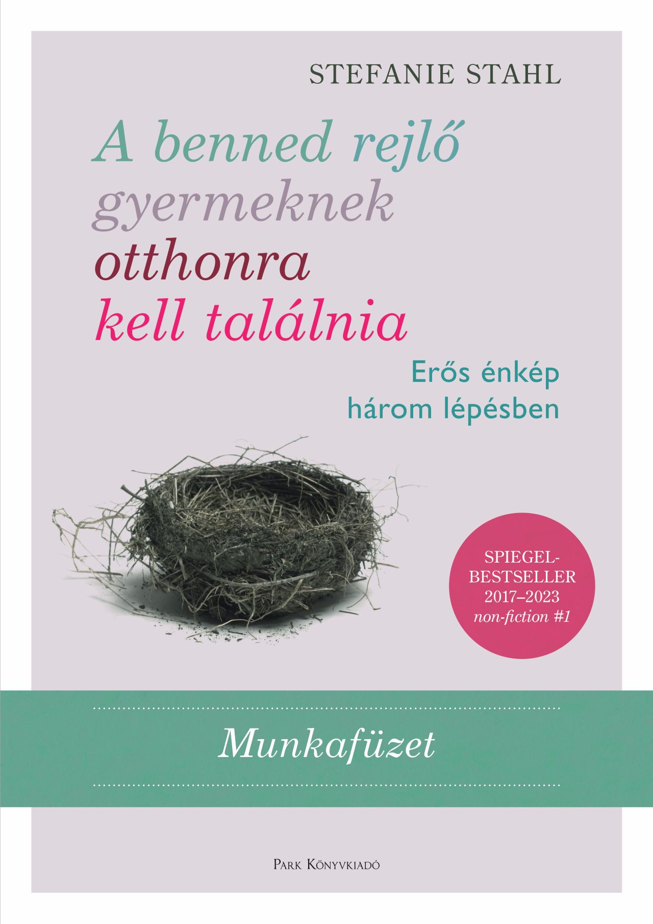 A BENNED REJLŐ GYERMEKNEK OTTHONRA KELL TALÁLNIA -  MUNKAFÜZET (3. KIADÁS)