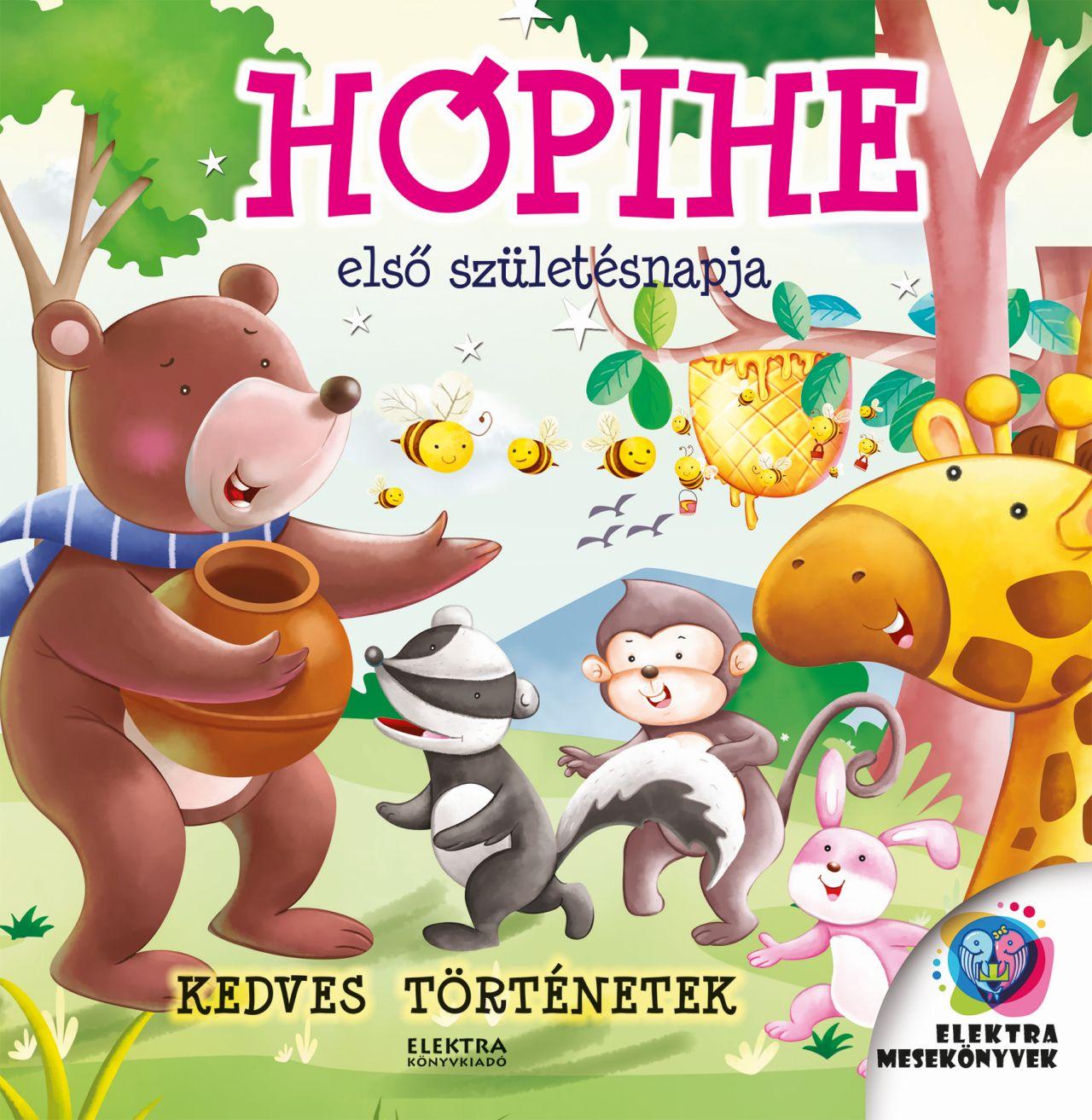 HÓPIHE ELSŐ SZÜLETÉSNAPJA ( KEDVES TÖRTÉNETEK)