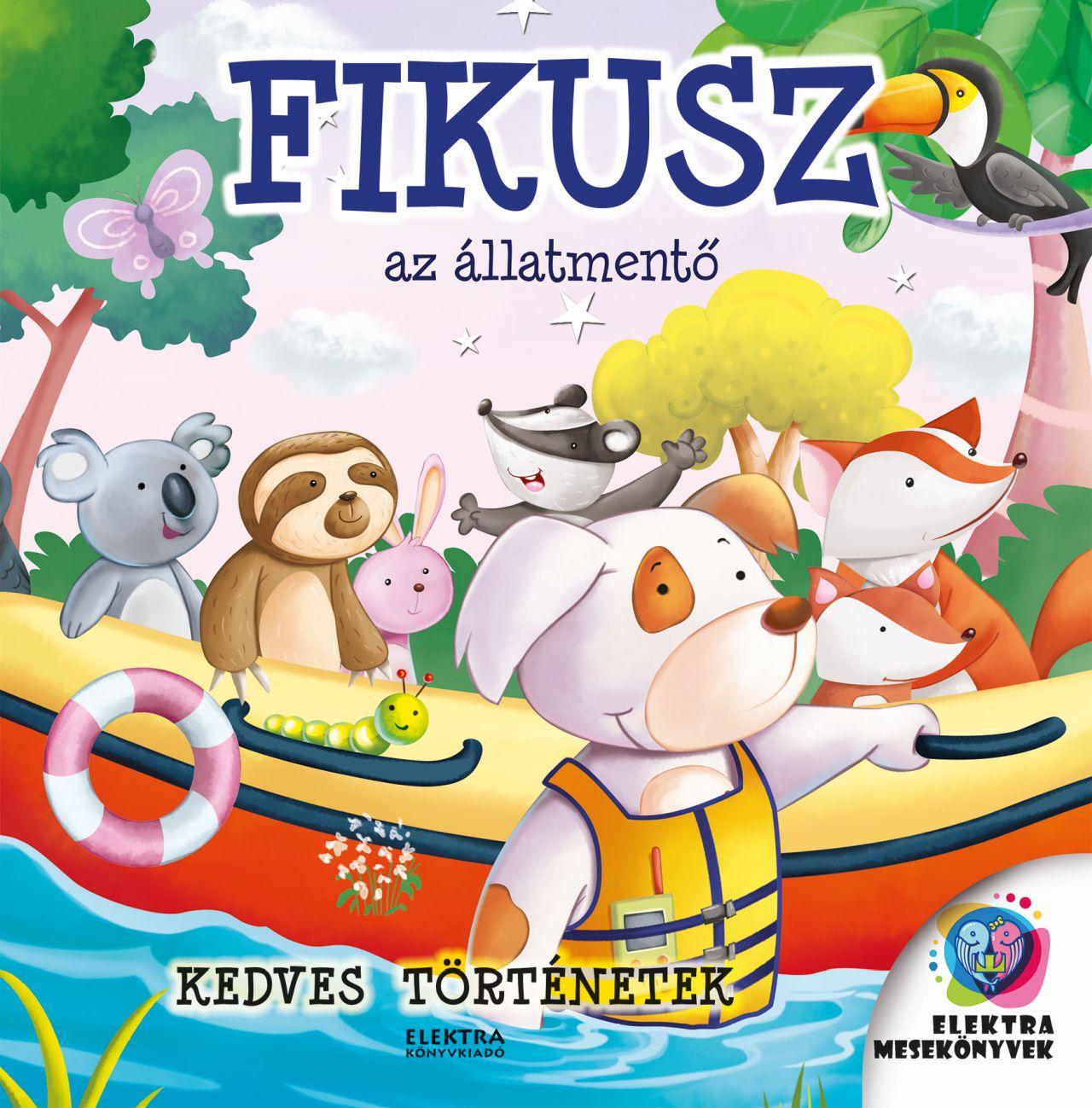 FIKUSZ - AZ ÁLLATMENTŐ ( KEDVES TÖRTÉNETEK)