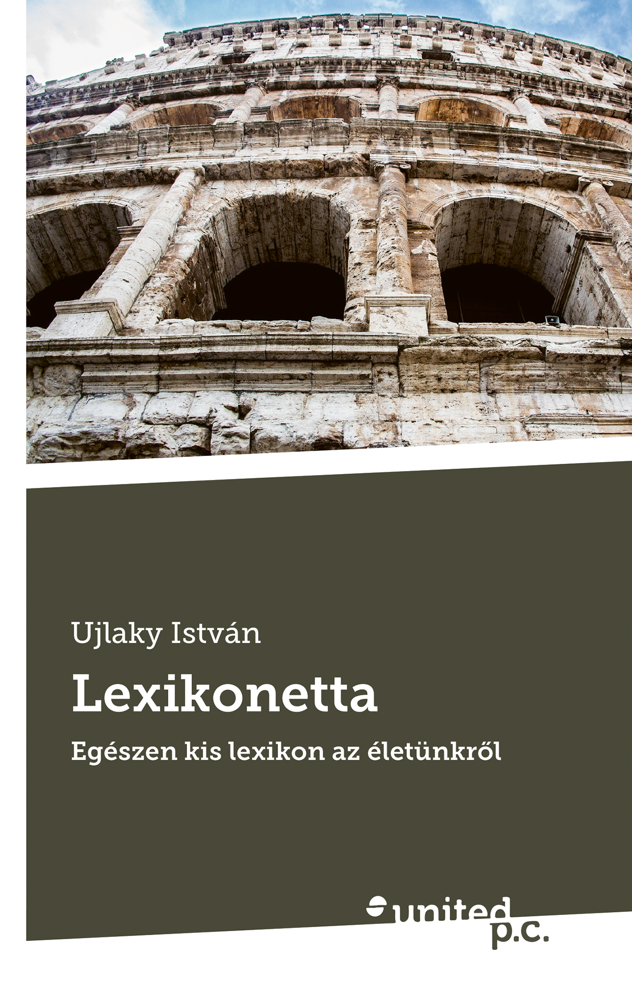 LEXIKONETTA - EGÉSZEN KIS LEXIKON AZ ÉLETÜNKRŐL