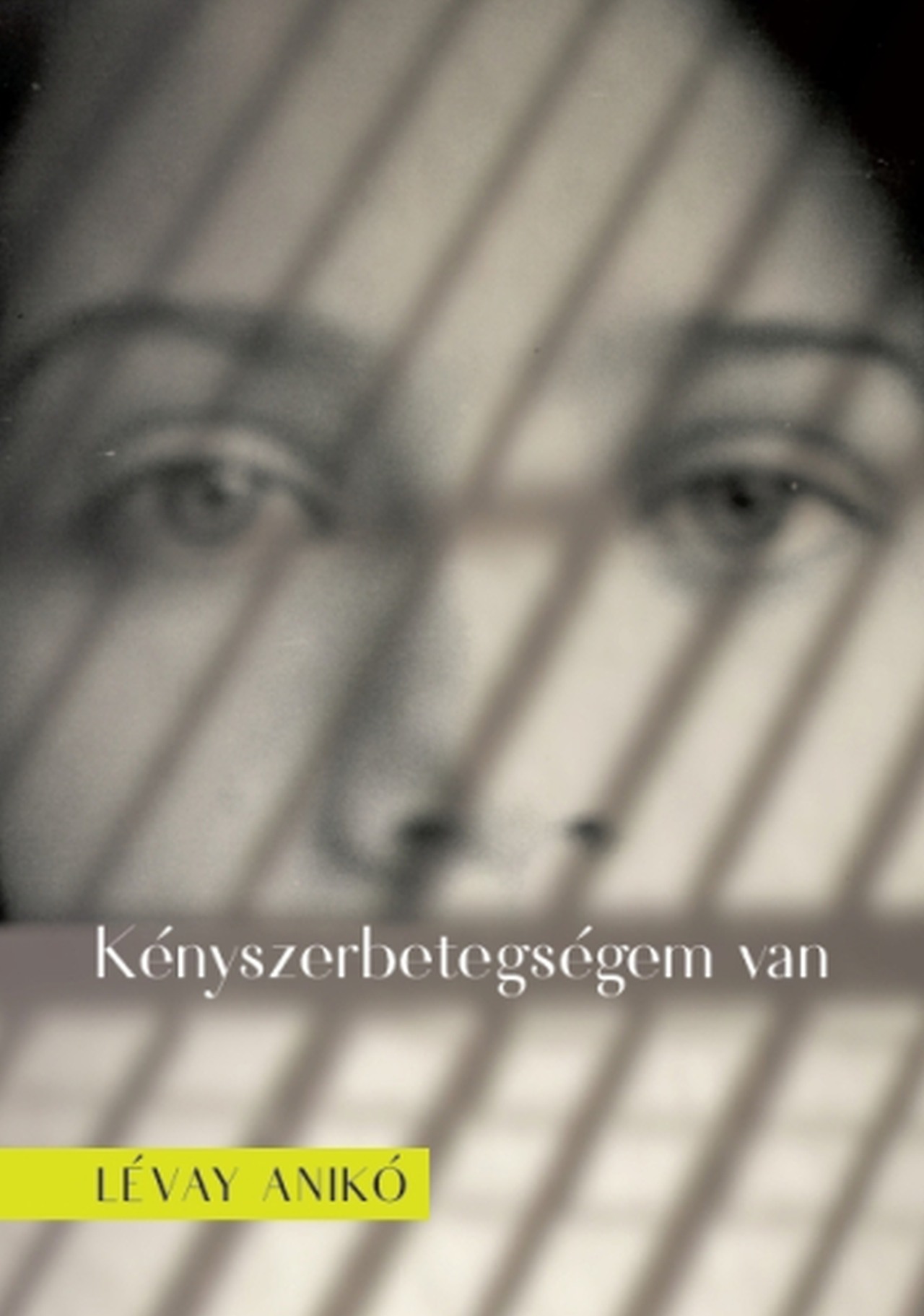 KÉNYSZERBETEGSÉGEM VAN