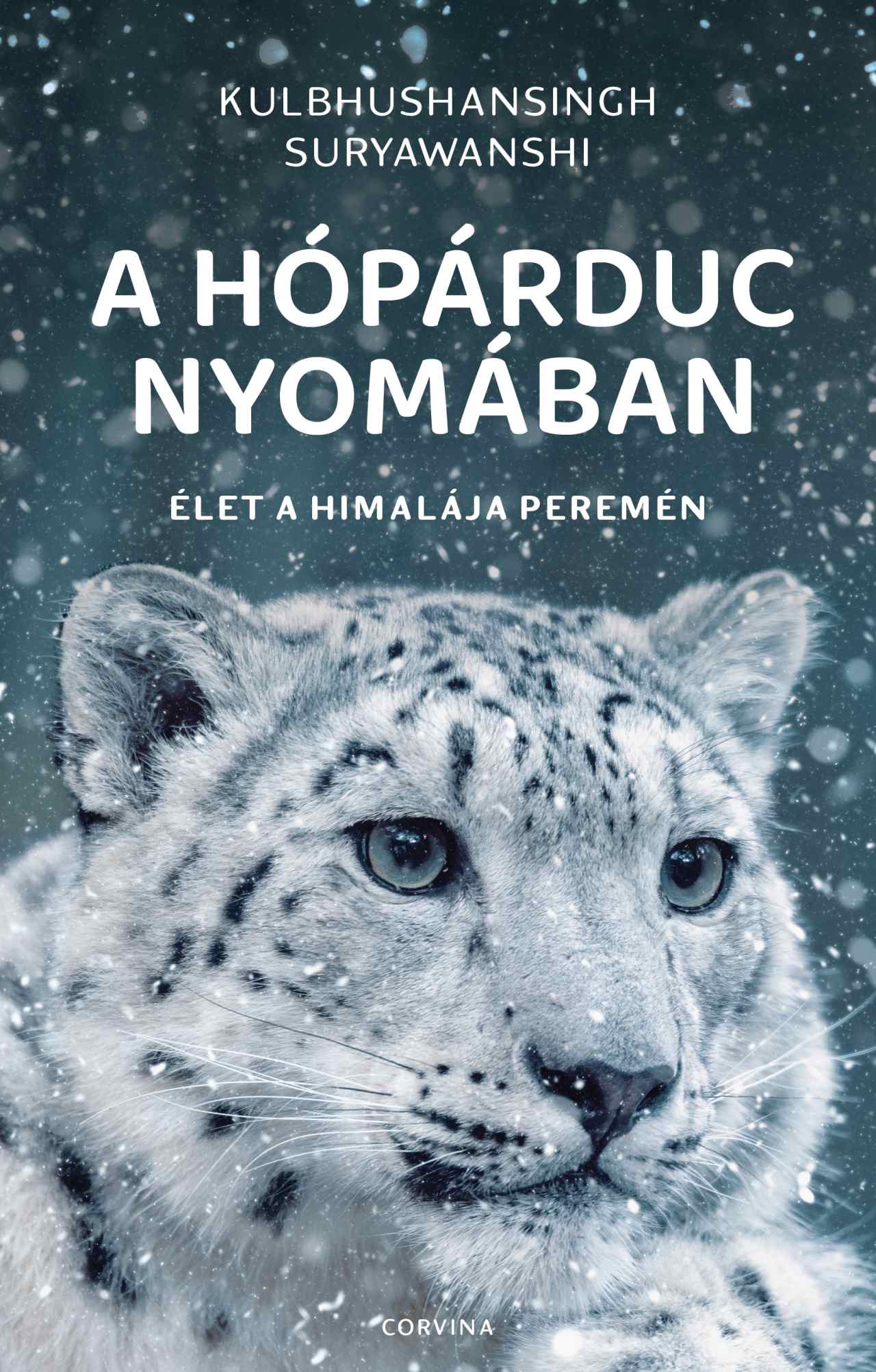 A HÓPÁRDUC NYOMÁBAN - ÉLET A HIMALÁJA PEREMÉN
