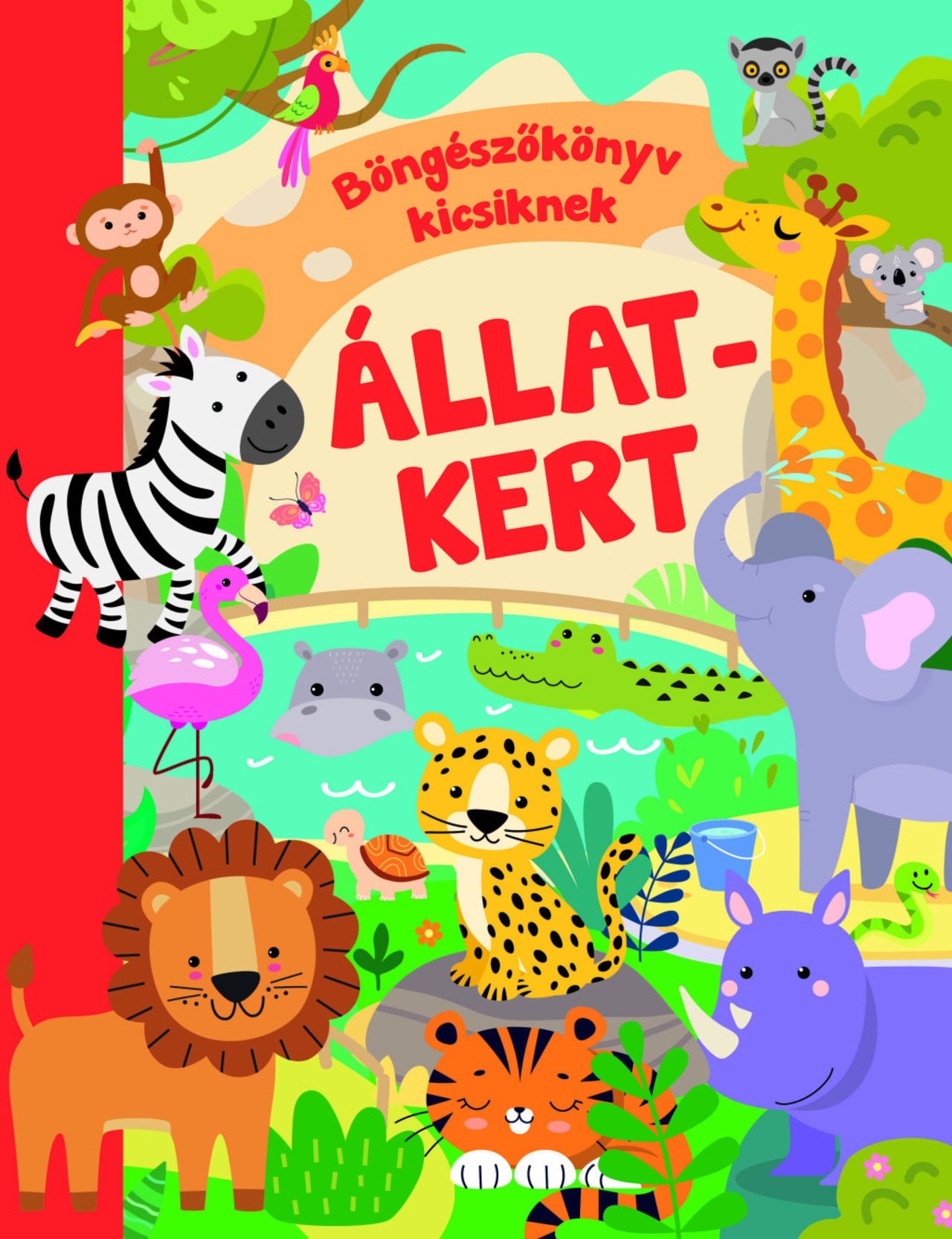ÁLLATKERT - BÖNGÉSZŐKÖNYV KICSIKNEK