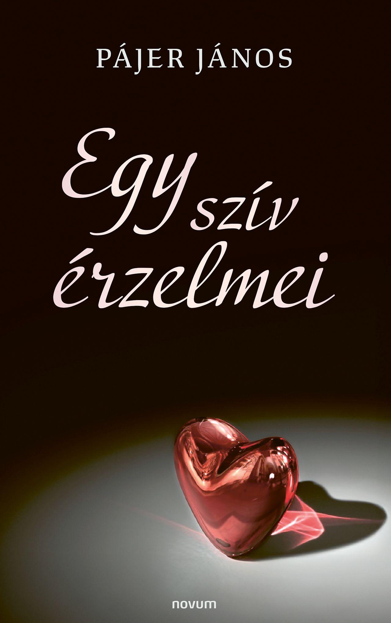 EGY SZÍV ÉRZELMEI