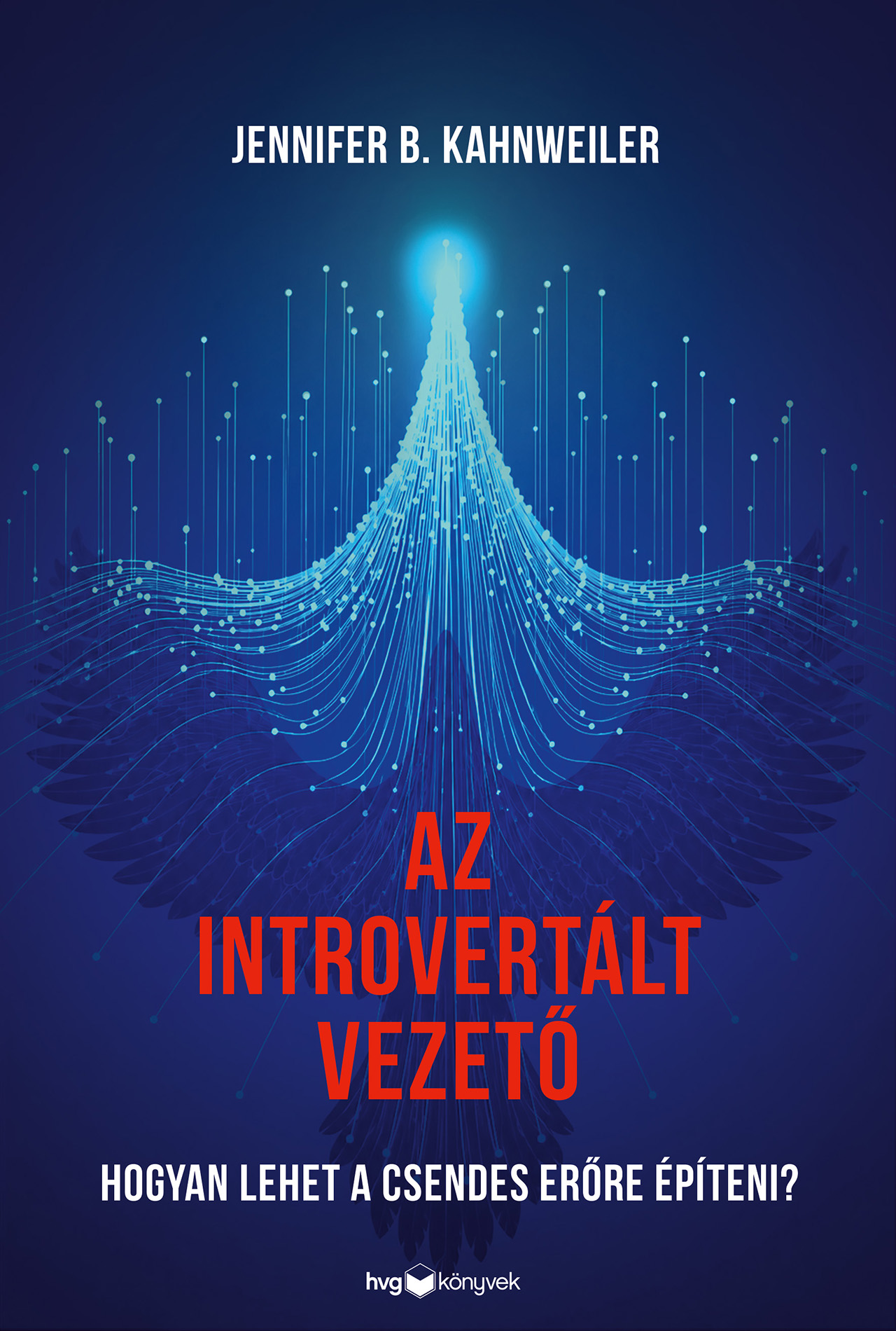 AZ INTROVERTÁLT VEZETŐ - HOGYAN LEHET A CSENDES ERŐRE ÉPÍTENI?