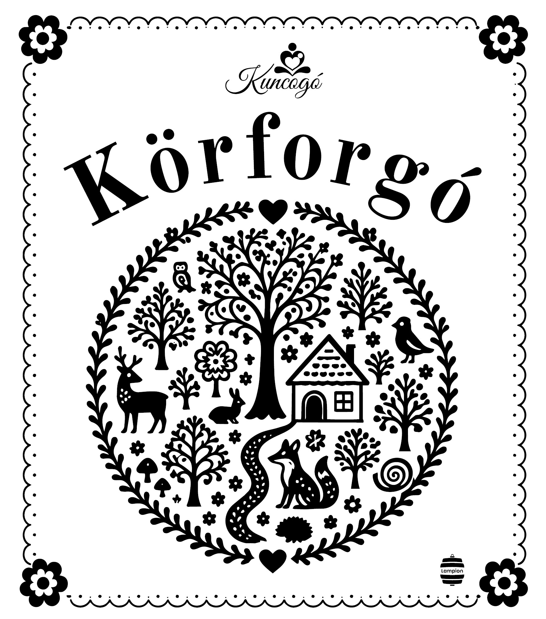 KÖRFORGÓ ( KUNCOGÓ)
