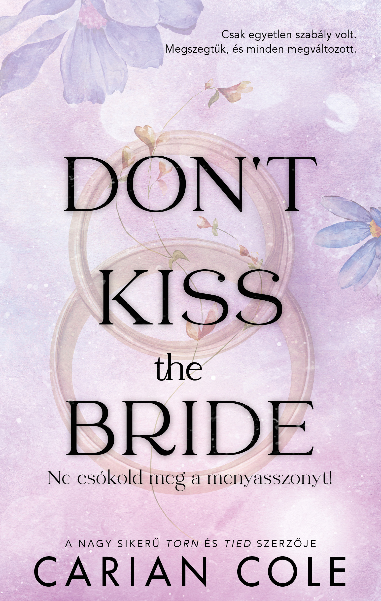 DON\'T KISS THE BRIDE - NE CSÓKOLD MEG A MENYASSZONYT! (ÉLFESTETT)