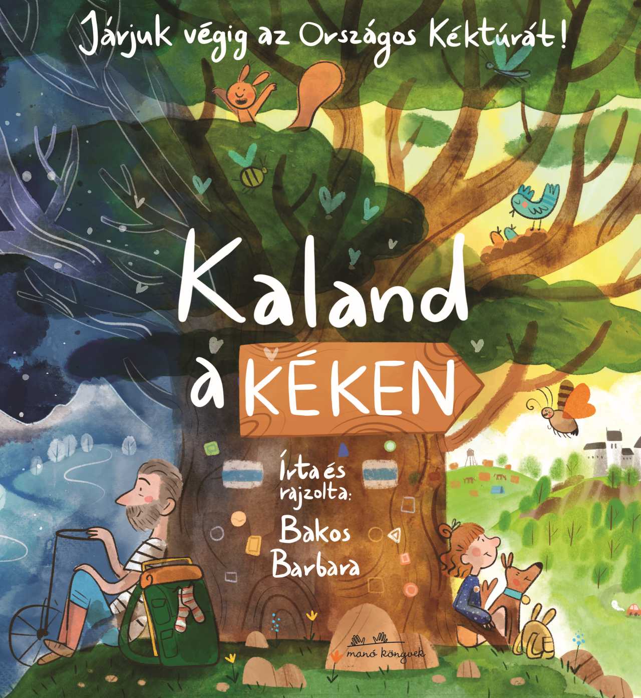 KALAND A KÉKEN - JÁRJUK VÉGIG AZ ORSZÁGOS KÉKTÚRÁT!