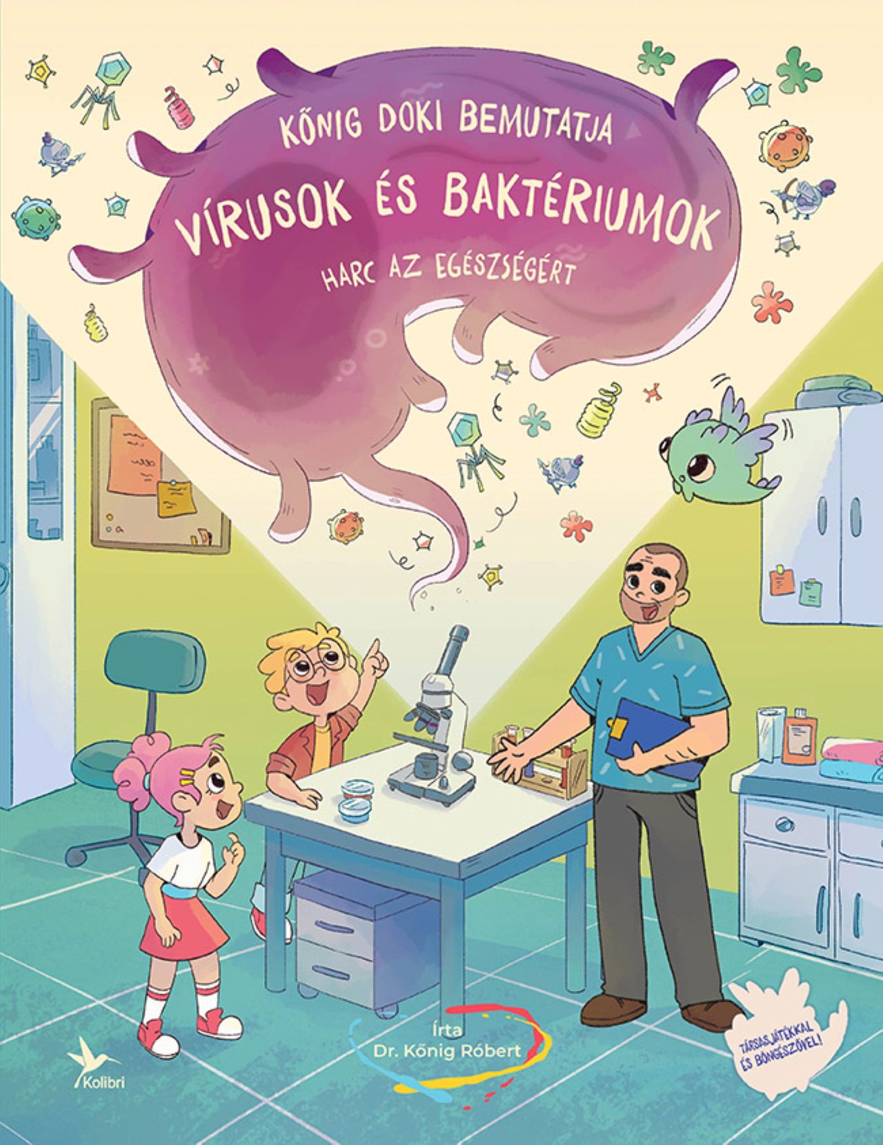 VÍRUSOK ÉS BAKTÉRIUMOK - HARC AZ EGÉSZSÉGÉRT (KŐNIG DOKI BEMUTATJA)