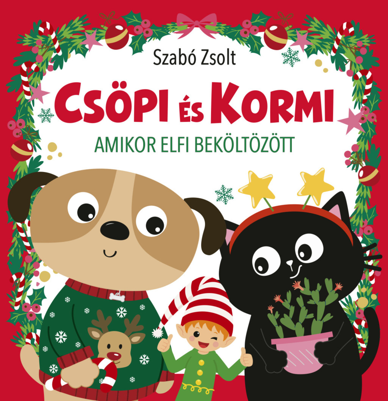 CSÖPI ÉS KORMI - AMIKOR ELFI BEKÖLTÖZÖTT