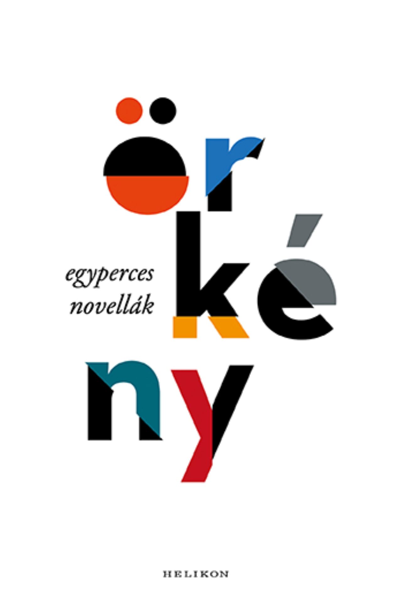 ÖRKÉNY - EGYPERCES NOVELLÁK