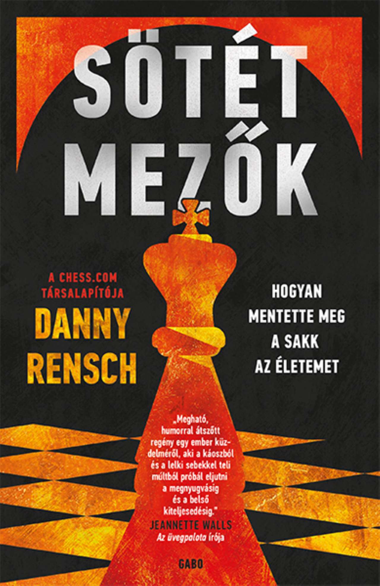 SÖTÉT MEZŐK - HOGYAN MENTETTE MEG A SAKK AZ ÉLETEMET