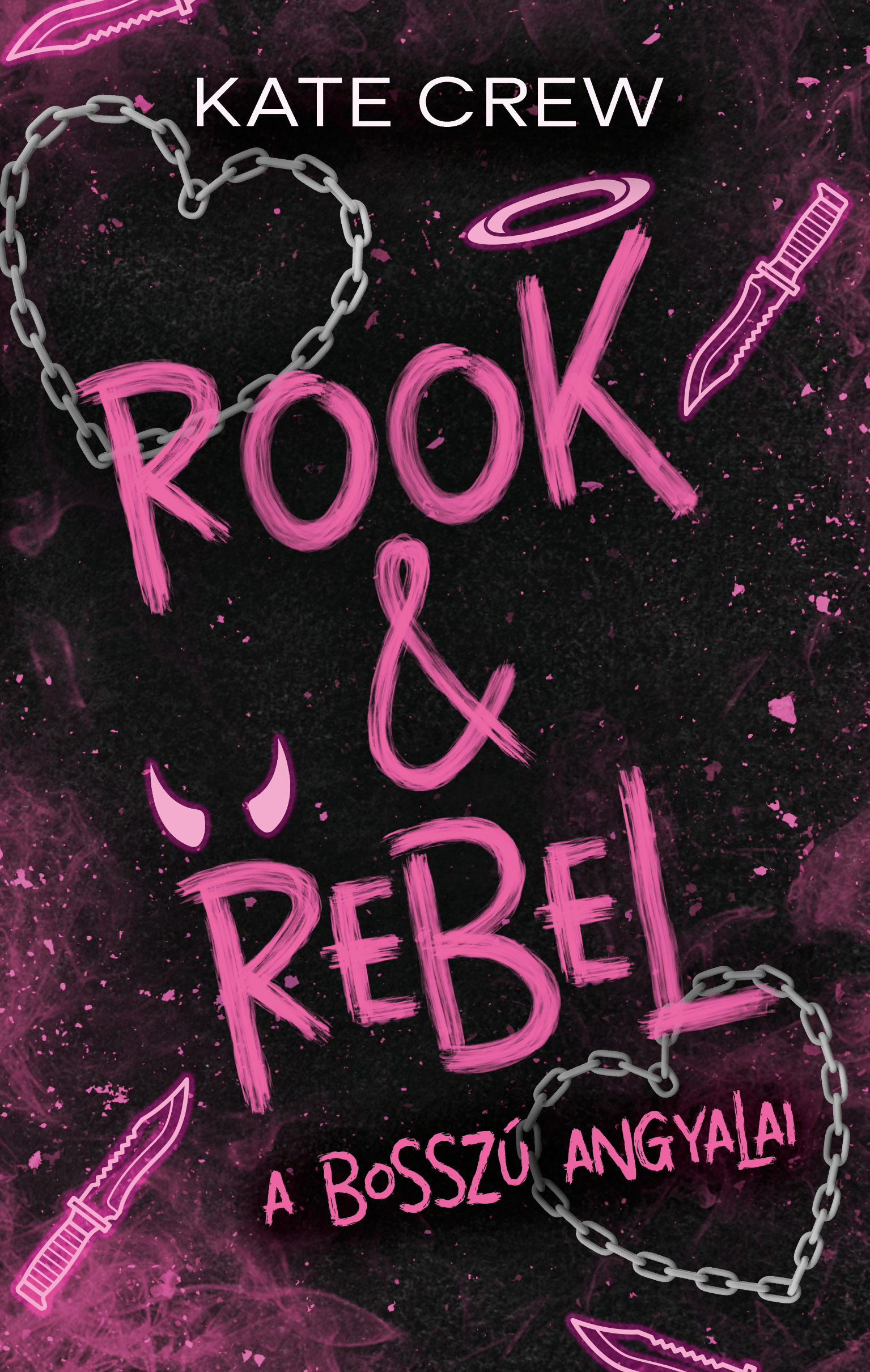 ROOK & REBEL - A BOSSZÚ ANGYALAI