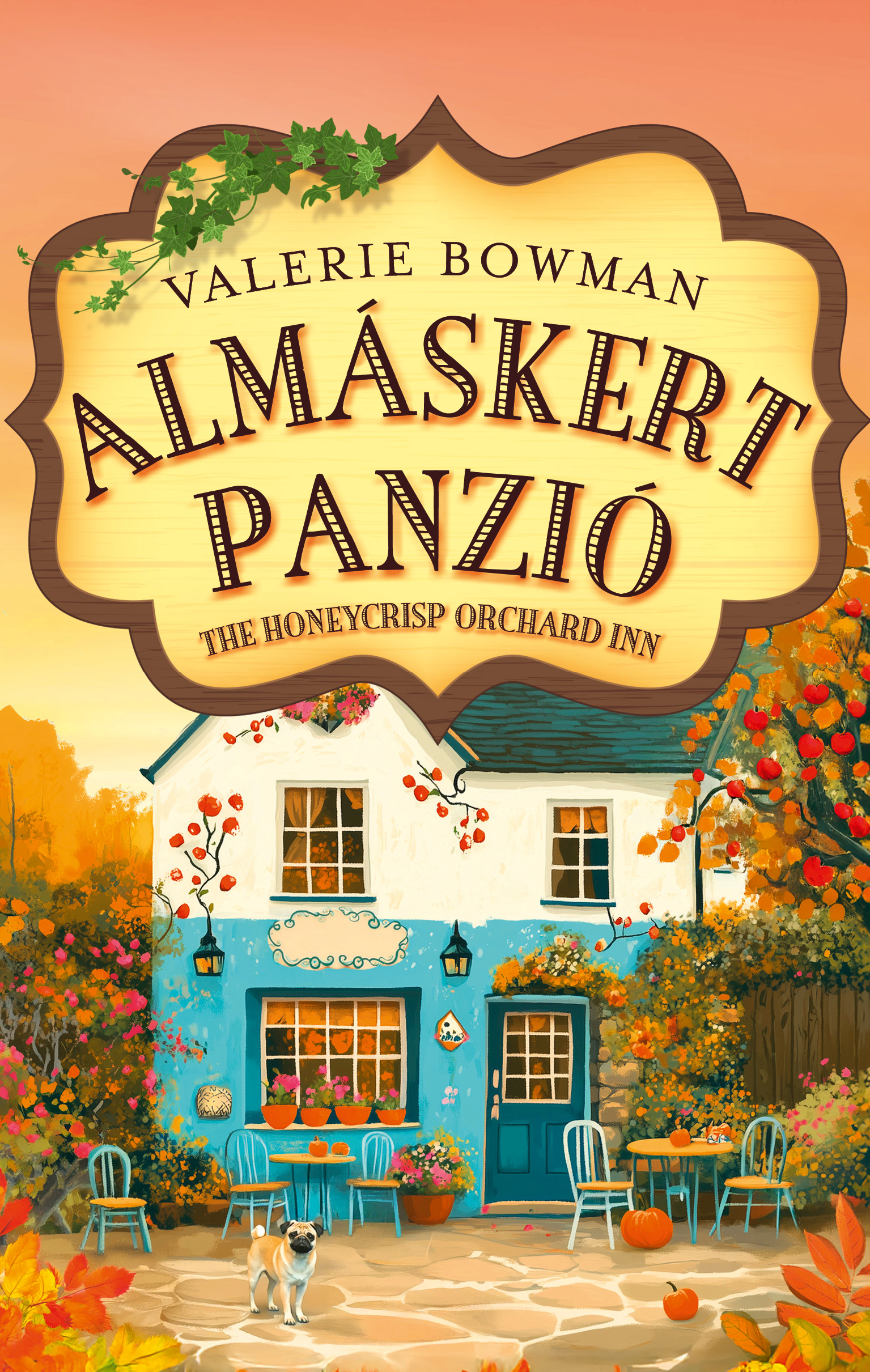 ALMÁSKERT PANZIÓ - THE HONEYCRISP ORCHARD INN  - ÉLFESTETT