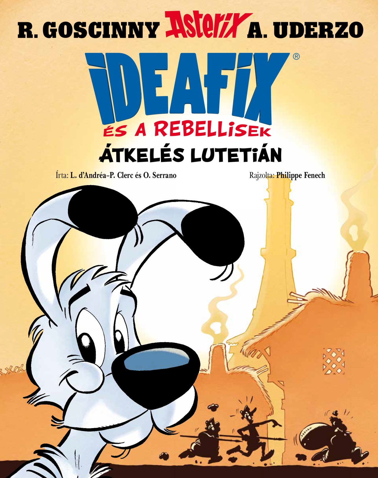 ÁTKELÉS LUTETIÁN - IDEAFIX ÉS A REBELLISEK 7.