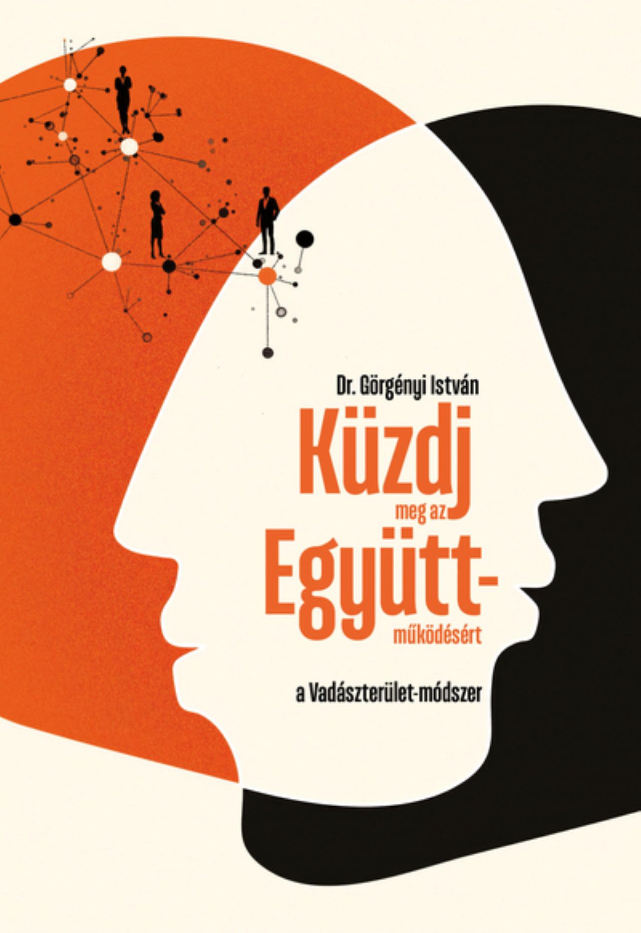 KÜZDJ MEG AZ EGYÜTTMŰKÖDÉSÉRT - A VADÁSZTERÜLET-MÓDSZER