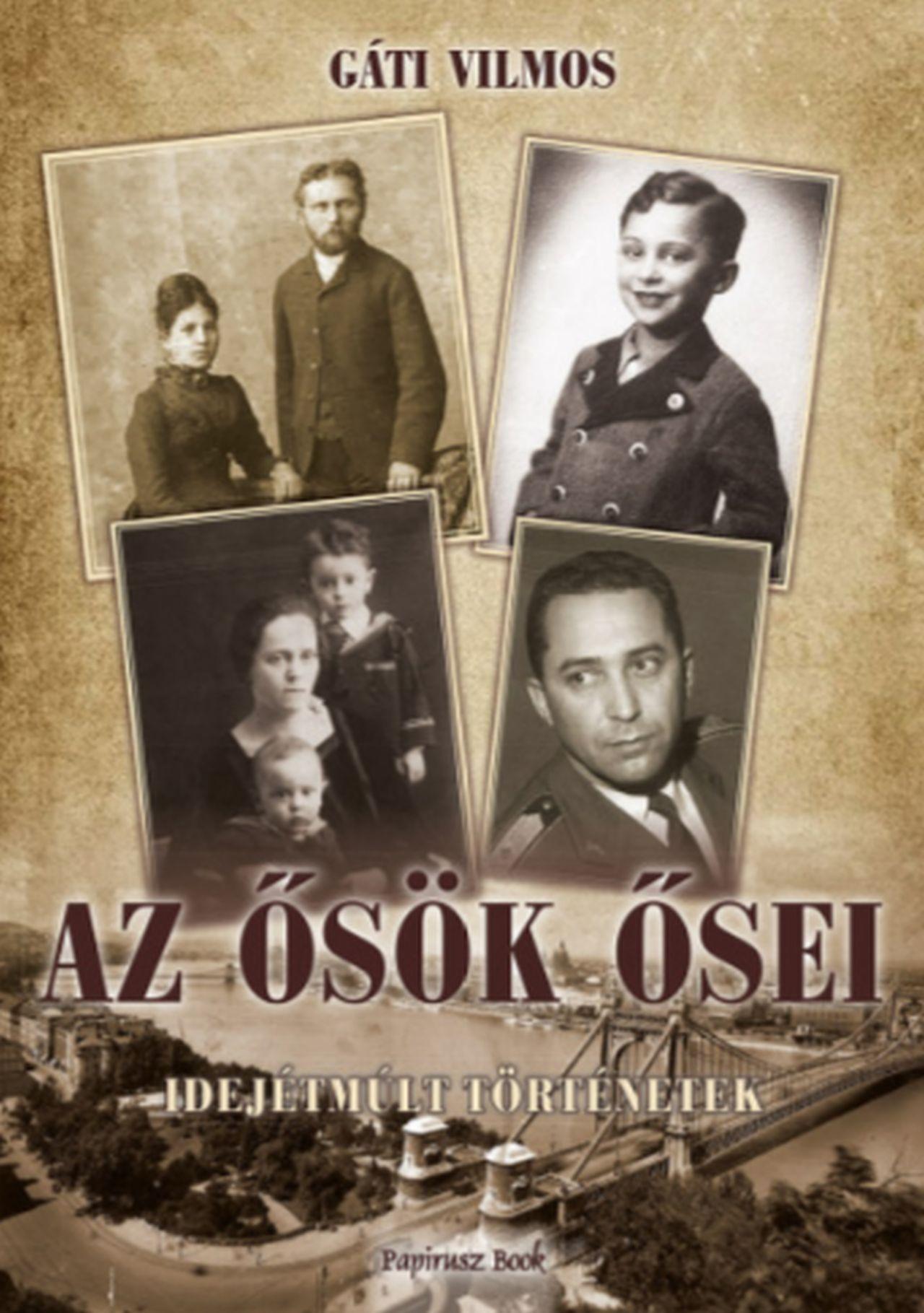 AZ ŐSÖK ŐSEI - IDEJÉTMÚLT TÖRTÉNETEK