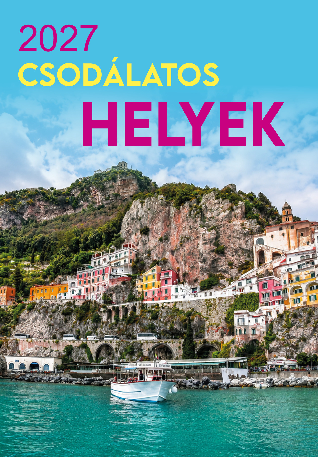CSODÁLATOS HELYEK - NAPTÁR 2027