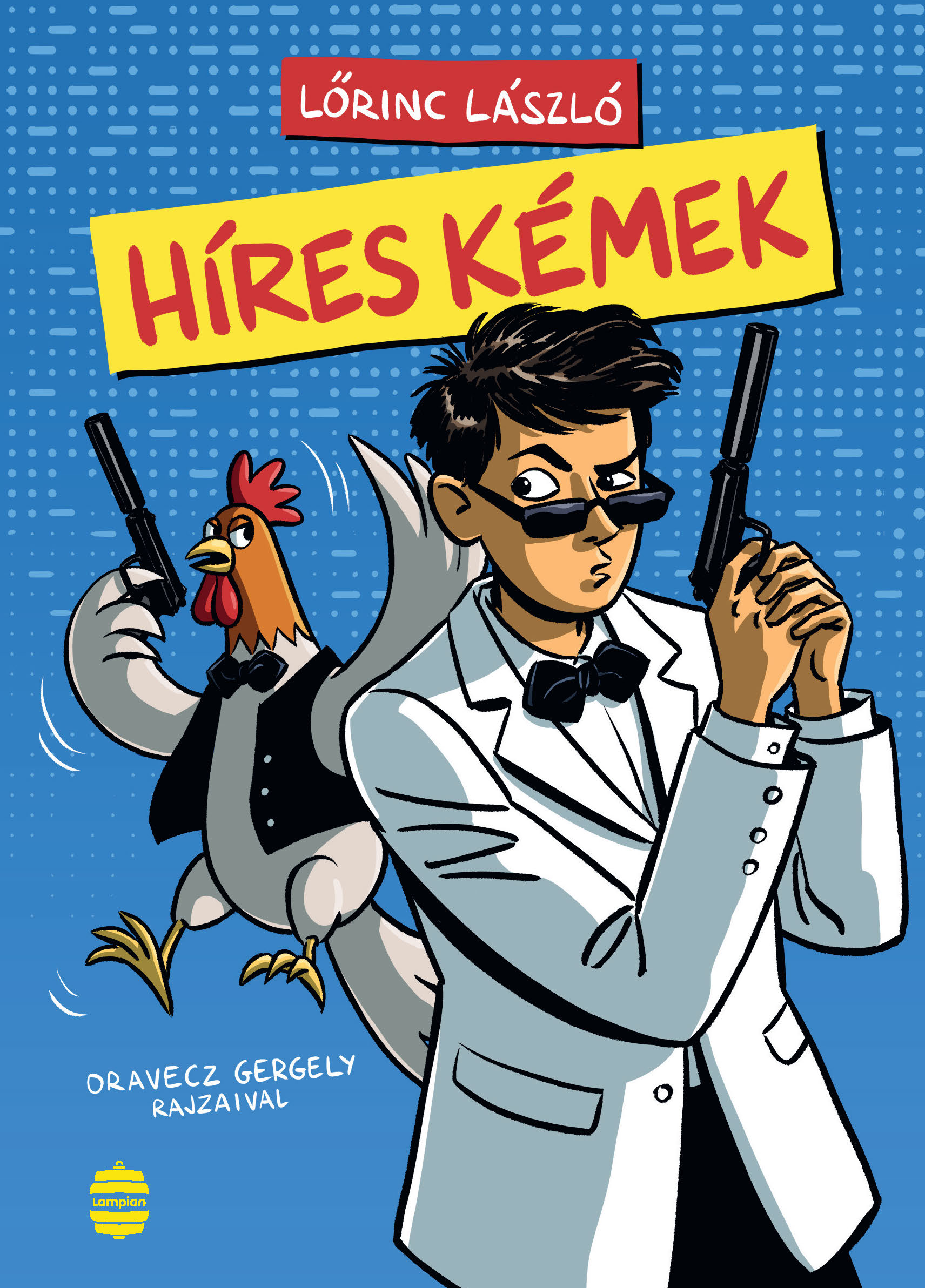 HÍRES KÉMEK