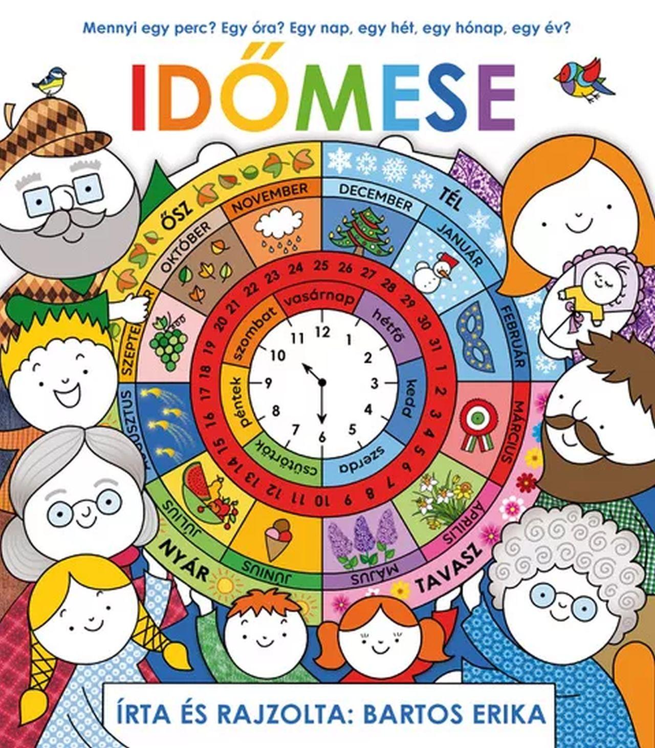 IDŐMESE - MENNYI EGY PERC? EGY ÓRA? EGY NAP, EGY HÉT, EGY HÓNAP, EGY ÉV?